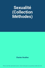 Sexualité (Collection Méthodes), Charles Houillon