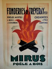 AFFICHE ORIGINALE D’ÉPOQUE.FONDERIES TREVERAY. POELE MIRUS .D'Après LOUPOT 1928.