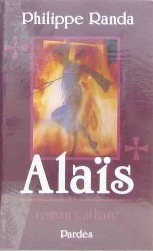 Alaïs roman cathare - cathare, randa