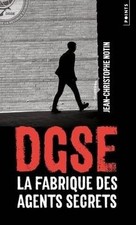 DGSE : la fabrique des agents