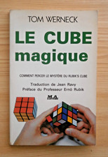 Tom Werneck. Le cube magique (manuel de Rubik's cube)