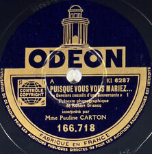 Pauline Carton : Puisque vous vous mariez... DISQUE 78 tours rpm ODÉON 166.718