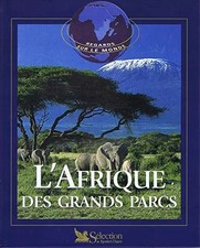 L'Afrique des grands parcs (Regards sur le monde), Sélection Du Reader&#039