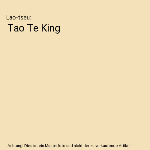 Tao king lao - te, lao-tseu