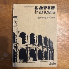 DICTIONNAIRE LATIN-FRANÇAIS I BORNECQUE-CAUËT I BELIN I 1973 I BON ÉTAT