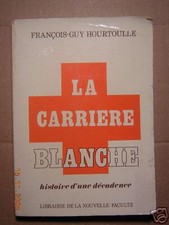 la carrière blanche de françois guy hourtoulle