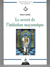 Le secret de l'initiation maçonnique de Robert Lomas / Franc-Maçonnerie