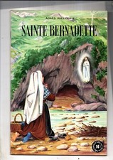 Belles histoires et Belles vies N°16. SAINTE BERNADETTE  Fleurus 1978. RIGOT