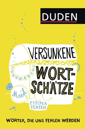 Duden versunkene wortschätze - duden,