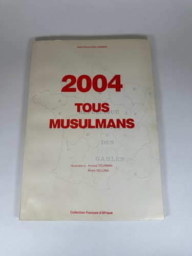 2004 tous musulmans - tous,