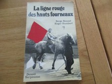 LORRAINE - LA LIGNE ROUGE DES HAUTS FOURNEAUX SIDERURGIE MINEURS BONNET 1980