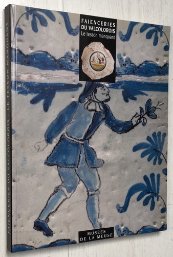 Vaucouleurs faienceries - vaucouleurs,