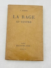 J. Kessel / La Rage au ventre Paris Éditions Eos MCMXXVII