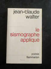 Le sismographe appliqué , Jean Claude Walter , dédicacé , numéroté