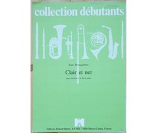 Jean Brouquières - Clair et net - Clarinette si b Bb et piano - coll débutants -
