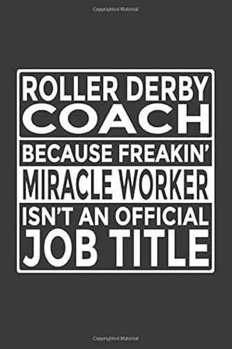 Roller derby coach because - -,