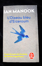 L'OISEAU BLEU D'ERZEROUM IAN MANOOK LITTERATURE/FRANCE 840