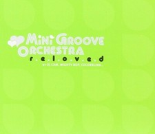 Mini Groove Orchestra reloved