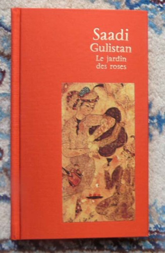 Saadi gulistan jardin - saadi, le