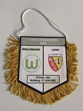 Racing club de Lens RC Wolfsburg  coupe intertoto 2005 fanion football pennant
