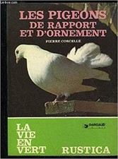 LES PIGEONS DE RAPPORT ET D'ORNEMENT - LA VIE EN VERT N°3 | Très bon état