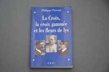 Action française P. Prévost La croix, la croix gammée et les fleurs de Lys 1999