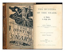 Carroll, Lewis (1832-1898) The Hunting Of The Snark: An Agony , IN Eight Fits