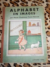 FRANC-NOHAIN Marie Madeleine:  Alphabet en images - Larousse, 1933