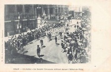 Algérie - ORAN - La Société L'Oranaise défilant devant l'Hôtel de Ville le 14 ju