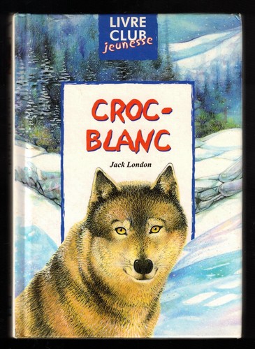 Croc blanc jack london - croc-blanc, london]