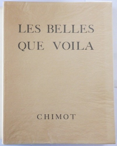 Chimot les belles - que, voilà