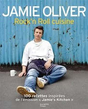 Rock'n Roll cuisine, Jamie Oliver,  David Loftus,  Harry Borden et  Stéphan
