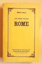 Emile Zola Les trois villes ROME  Bibliothèque Charpentier Ed Fasquelle 1934