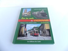 EDITIONS DU CABRI LIVRE SUR LES RAILS DU LYONNAIS VOLUME 2
