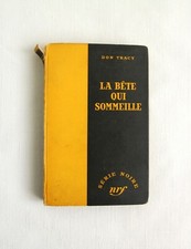 La bête qui sommeille - Don Tracy - Série noire Nrf Gallimard 1951
