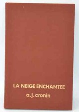 La neige enchantée - Cronin Archibald-Joseph - 1977 - livre