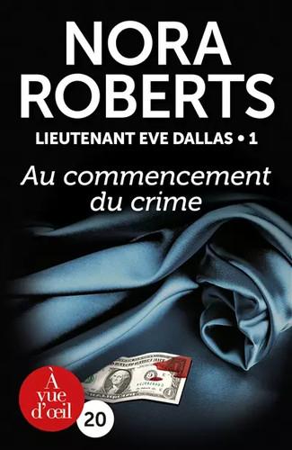 Lieutenant eve dallas tome 1 - lieutenant, dallas,