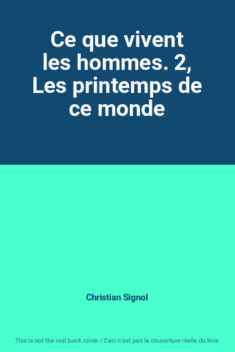 Que vivent les hommes 2 - que,