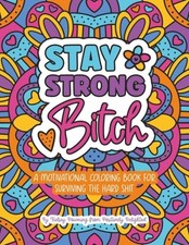 Stay Strong b*tch A