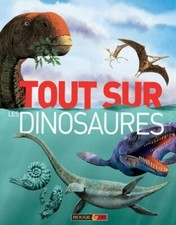 Tout sur les dinosaures -