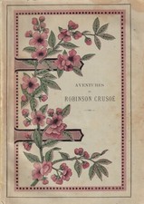 Aventures de ROBINSON CRUSOË de Daniel DE FOE Illustrations légendées Éd. ARDANT