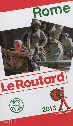 Guide routard rome 2013 - routard,