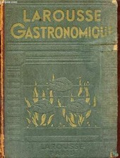 Larousse gastronomique. - Montagné Prosper - 1938