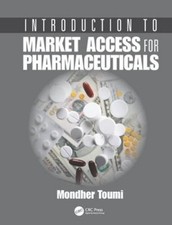 Mondher Toumi Introduction to Market Access for Pharmaceuticals (Poche)