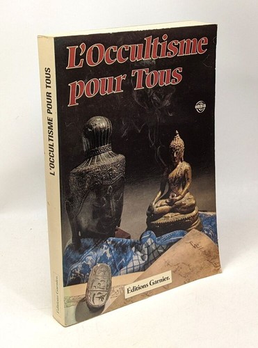 Occultisme pour tous la - tous, ou