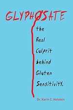GLYPHOSATE, the Real Culprit