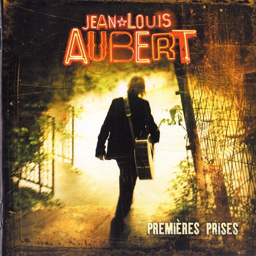 Jean louis aubert premières - jean-louis,