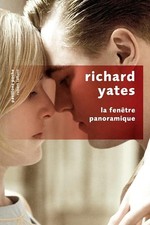 La fenêtre panoramique - Richard Yates