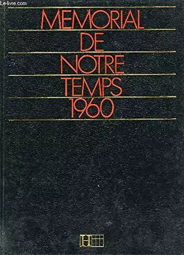 Memorial notre temps 1960 - memorial, de