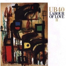 UB 40 [CD] Labour of love II